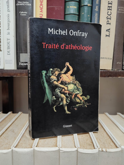 Onfray - Traité d'atheologie