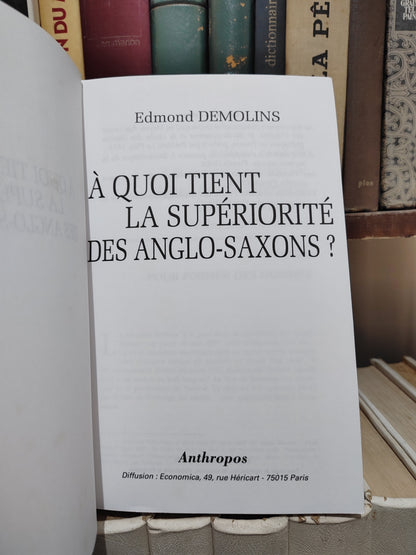 Demolins - A quoi tient la supériorité des anglo saxons
