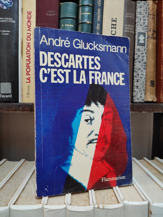 Glucksmann - Descartes c'est la France