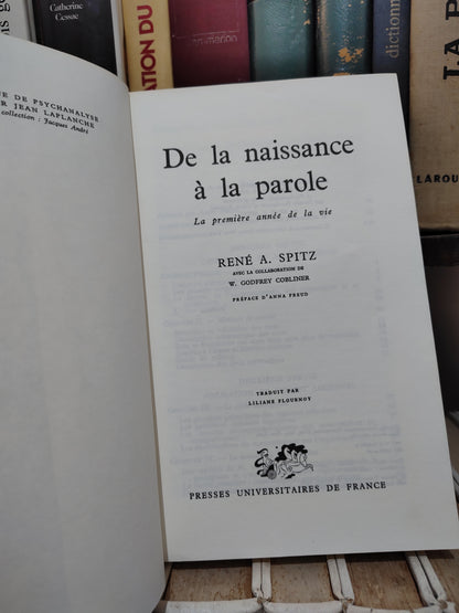 Spitz - De la naissance à la parole : la première année de la vie