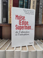 Sophie - Moïse, Œdipe, superman de l'abandon à l'adaptation