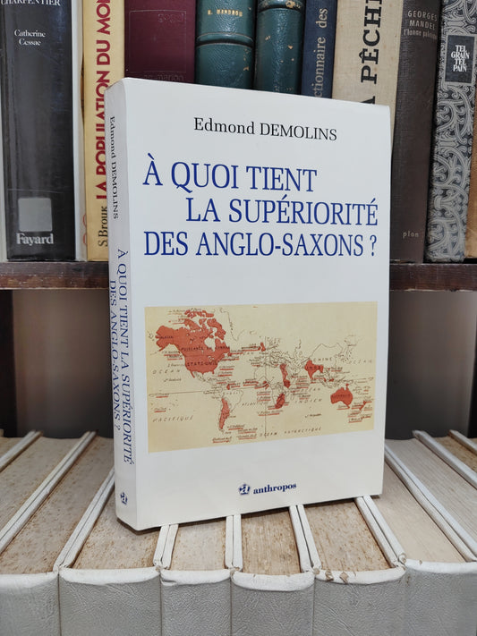 Demolins - A quoi tient la supériorité des anglo saxons