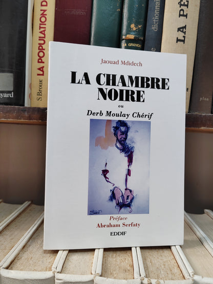 Mdidech - La chambre noire  derb moulay cherif