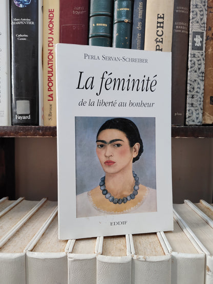 Schreiber - La féminité de la liberté au bonheur