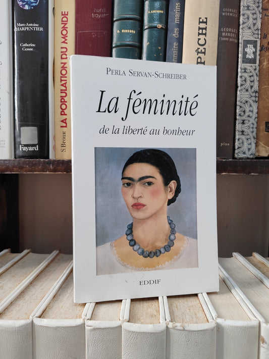 Schreiber - La féminité de la liberté au bonheur