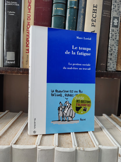 Loriol - Le temps de la fatigue