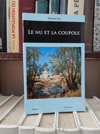 Tazi - Le nu et la coupole