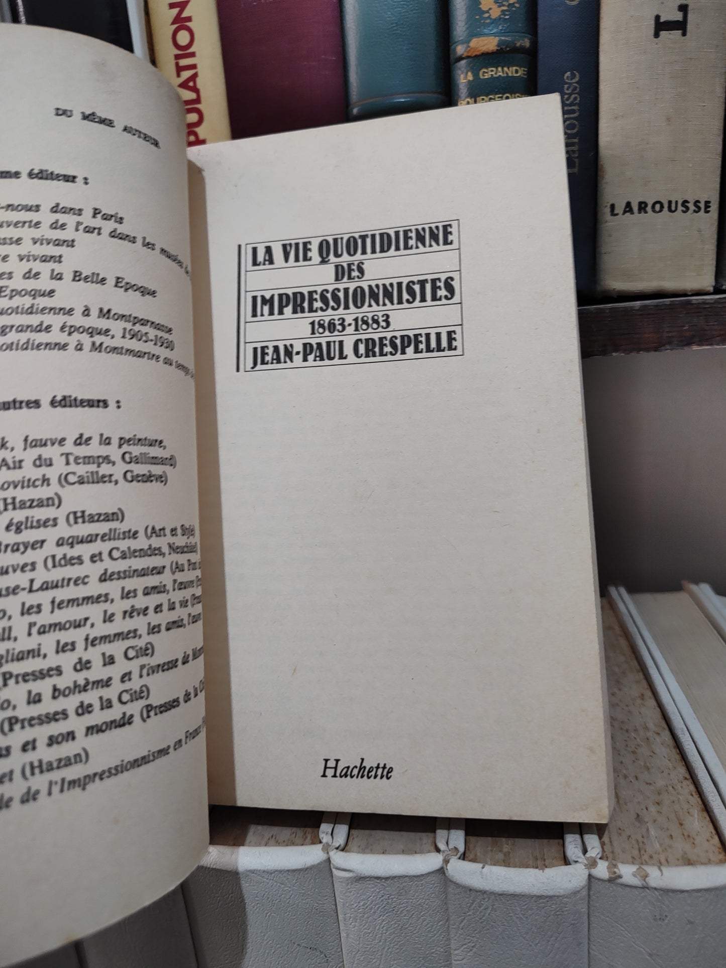 Crespelle - La vie quotidienne des impressionnistes