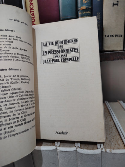 Crespelle - La vie quotidienne des impressionnistes