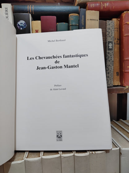 Berthaud Les Chevauchées fantastiques de Jean-Gaston Mantel