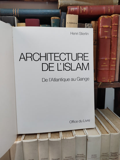 Sierlin Architecture de L'islam de l'Atlantique au Gange