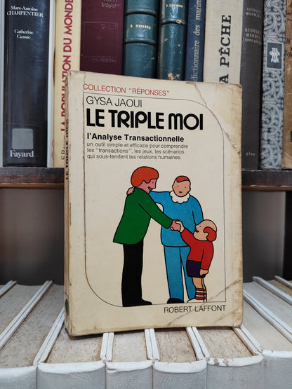 Jaoui - Le triple moi : l'analyse transactionnelle