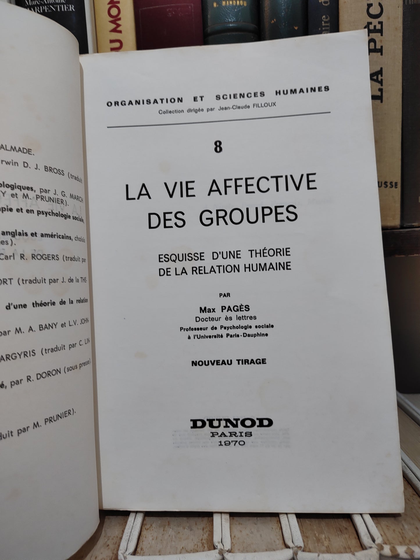 Pagès - La vie affective des groupes : esquisse d'une théorie de la relation humaine humaine