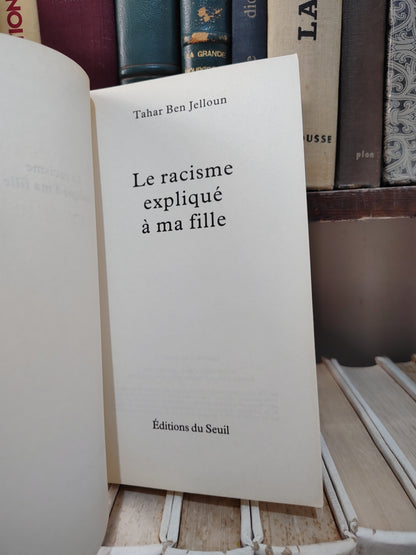 Benjelloun - Le racisme expliqué à ma fille